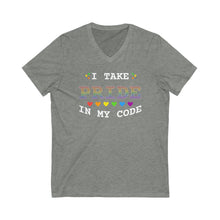 Load image into Gallery viewer, I Take PRIDE in my Code - Unisex Jersey Short Sleeve V-Neck Tee