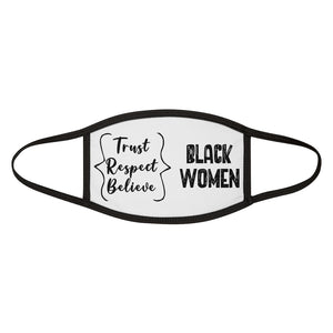 Trust Black Women, Respect Black Women, Believe Black Women